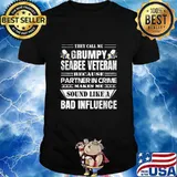 They call me grumpy seabee veteran because partner in crime makes me sound like a bad influence shirt