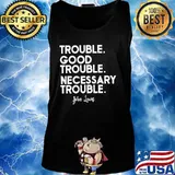 Trouble good trouble necessary trouble john lewis black s Tank top