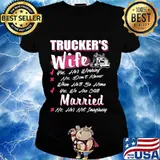 Trucker's wife yes he's working no don't know when he'll be home yes we are still married s Ladies tee