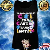 Unicorn yes i am member of csi team can't stand idiots s Tank top