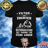 Vater und tochter motorrad fahr partner furs leben shirt