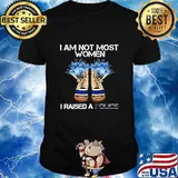 Veteran i am not most women i raised a police american flag independence day flower shirt