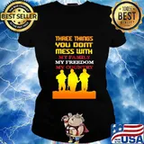 Veteran three things you don't mess with my family my freedom my country s Ladies tee