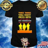 Veteran three things you don't mess with my family my freedom my country shirt