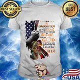 Viking i am the daughter of the king who is not moved by the world for god is with me and goes before me i do not fear because i am his american flag shirt