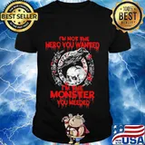 Vikings raven skull i'm not the hero you wanted i'm the monster you needed shirt