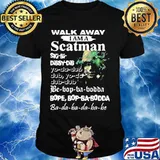 Walk away i am a scatman death shirt