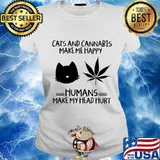 Weed cats and cannabis make me happy humans make my head hurt s Ladies tee