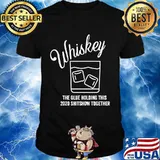 Whiskey - The Glue Holding This 2020 Shitshow Together T-Shirt