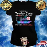 Working at trader joe's it's not just a job title it's a 2020 survival skill american flag independence day s Ladies tee
