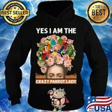 Yes i am the crazy parrot lady flowers s Hoodie