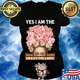Yes i am the crazy pig lady flowers s Ladies tee