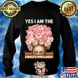 Yes i am the crazy pig lady flowers s Sweater