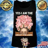 Yes i am the crazy pig lady flowers s Tank top