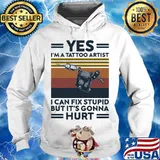 Yes i'm a tattoo artist i can fix stupid but it's gonna hurt vintage retro white s Hoodie