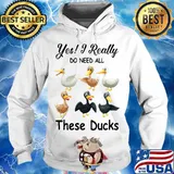 Yes i really do need all these ducks s Hoodie