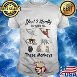 Yes i really do need all these monkeys shirt