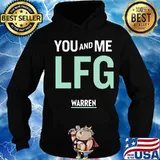 You and me lfg warren s Hoodie