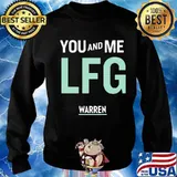 You and me lfg warren s Sweater