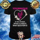 Younique is the answer who cares what question is heart flowers shirt