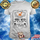 100% certified nurse witch love me or hate me either way you'll remember me pumpkin halloween shirt
