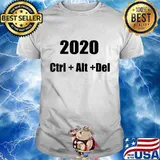 2020 Sucks! Ctrl Alt Del Shirt