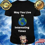 2020 Sucks May You Live In Interesting Times on Earth T-Shirt