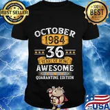 36 Years Old October 1984 36th Birthday Quarantine Gifts T-Shirt