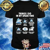 6 Things I Do In My Spare Time Go Cruising Funny Cruising T-Shirt