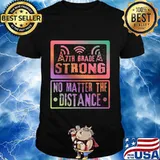7Th Grade Strong No Matter The Distance Teacher Student T-Shirt