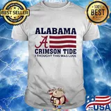 Alabama crimson tide i thought this was love american flag shirt