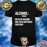 Alcohol The Glue Holding This 2020 Shitshow Together Retro T-Shirt