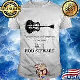 And in my heart you'll always stay forever young rod stewart signature shirt