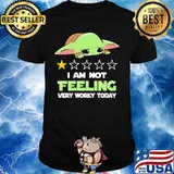 Baby yoda i am feeling very worky today shirt
