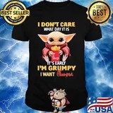 Baby yoda i don't care what day it is it's early i'm grumpy i want chick-fil-a shirt