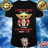 Baby yoda i don't care what day it is it's early i'm grumpy i want dick coke shirt