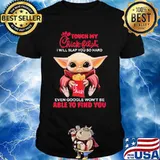 Baby yoda touch my chick-fil-a logo i will slap you so hard even google won't be able to find you shirt