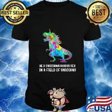 Be A Unicornasaurus Rex In A Field Of Unicorns Unicorn Dino shirt