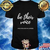 Be Their Voice Save Our Children T-Shirt