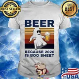 Beer because 2020 is boo sheet ghost halloween vintage shirt