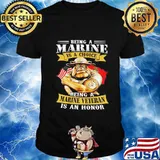 Being a marine is a choice being a marine veteran is an honor bulldog shirt