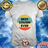 Best Cousin Ever Pullover shirt