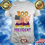 Best Trump Halloween Boo I'm Still Your President Gift T-Shirt