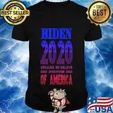 Biden 2020 We Believe in the Future of America T-Shirt