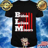 BLM Biden likes minors Election 2020 pro Biden gift T-Shirt