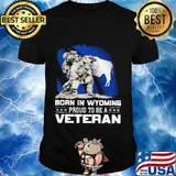 Born in wyoming proud to be a veteran shirt