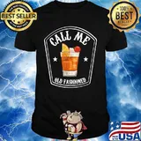 Bourbon call me old fashioned shirt