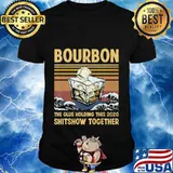 Bourbon Liquor The Glue Holding This 2020 Shitshow Together T-Shirt