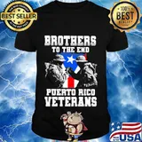 Brothers to the end puerto rico veterans shirt