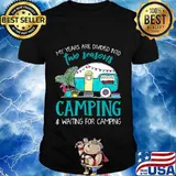CAMPING WAITING FOR CAMPING MEN WOMEN HIKING TEAM GIFT T-Shirt